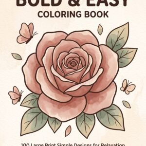 bold & easy coloring book 100 large print pages printable pdf | simple designs for seniors & beginners | instant download